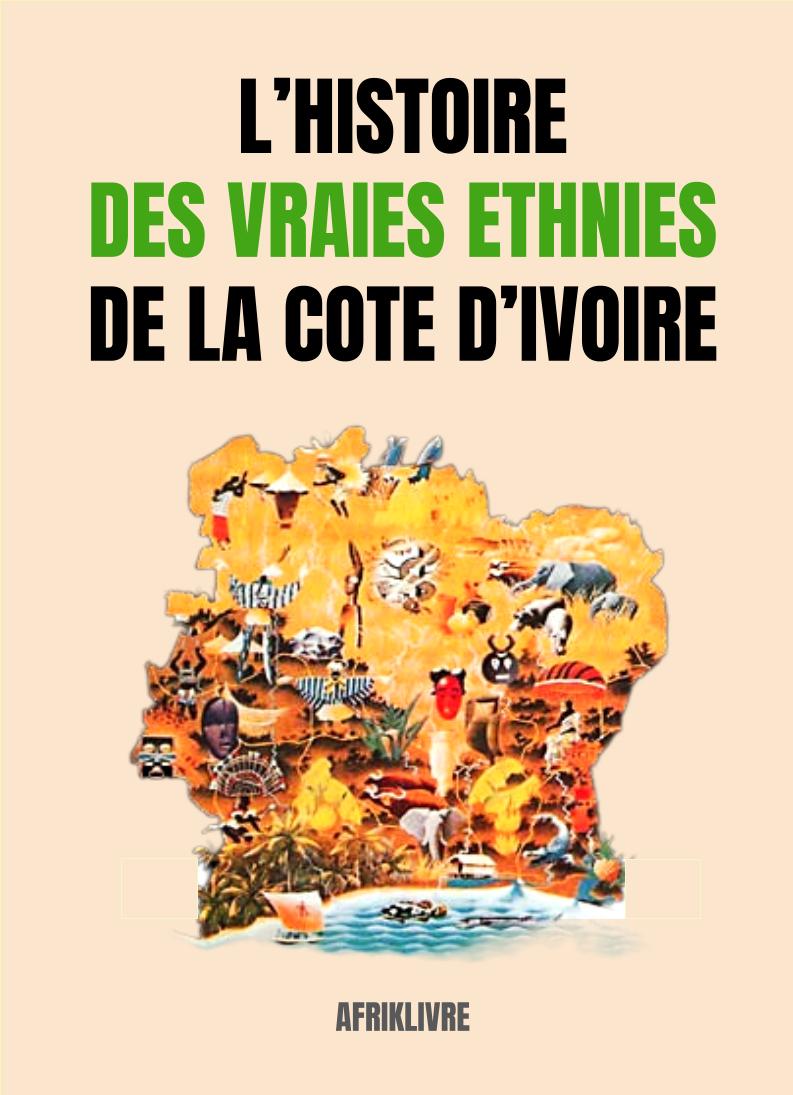 L'Histoire des Vraies Ethnies de la Cote d'ivoire